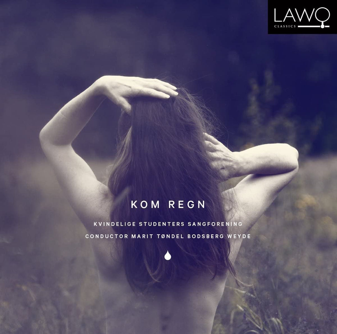 Kvindelige Studenters Sangforening; - Kom Regn (Come Rain) [Audio CD]