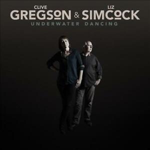Clive Gregson & Liz Simcock - Underwater Dancing [Audio CD]