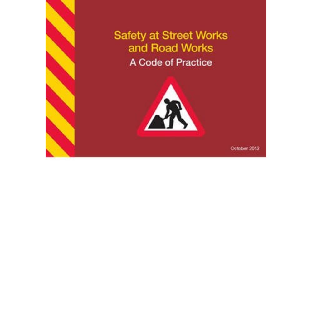 Department for Transport - Safety at Street Works and Road Works Code of Practice | Paperback 2013 Ed 1