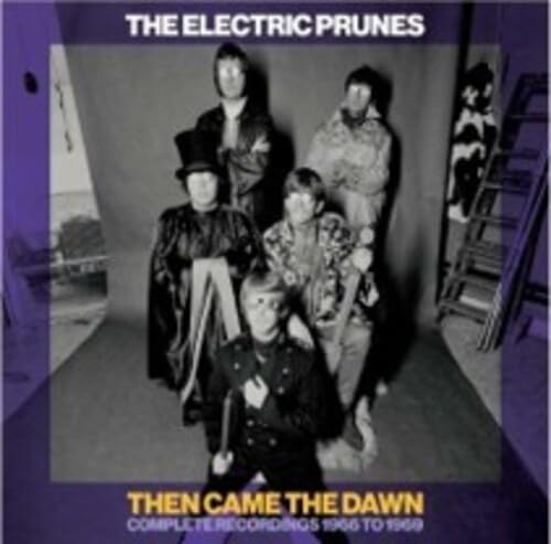The Electric Prunes - Then Came the Dawn Complete Recordings 1966-1969 [6CD Box Set] 1