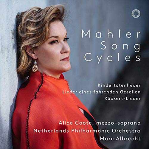 Marc Albrecht, Netherlands Philharmonic Orchestra, Alice Coote - Mahler: Lieder eines fahrenden Gesellen • Kindertotenlieder • Rückert-Lieder [Audio CD] [Audio CD]