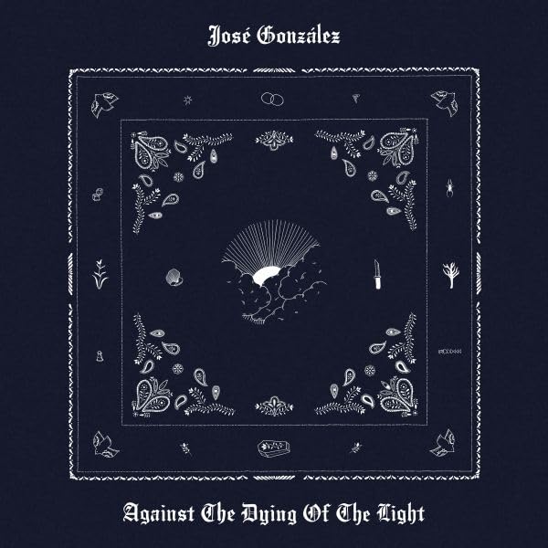 JOSE GONZALEZ - AGAINST THE DYING OF THE LIGHT [Audio CD] 1