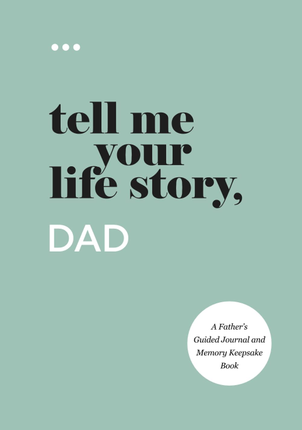 Questions About Me Tell Me Your Life Story, Dad Guided Journal | Hardcover | 122 Pages
