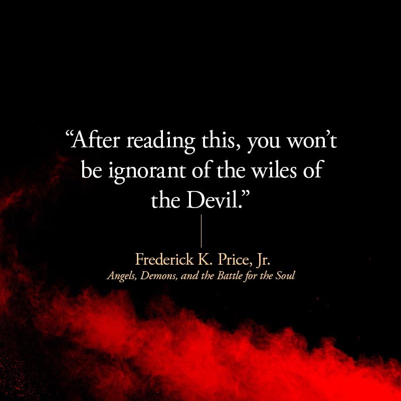 Frederick K. Price Jr. - Angels, Demons, and the Battle for the Soul | Christian Living Paperback 7
