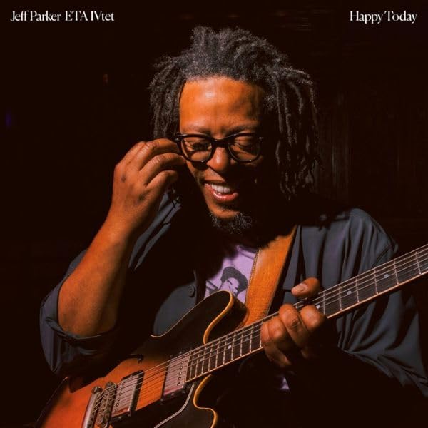 JEFF PARKER ETA IVTET - Happy Today [audioCD] 1