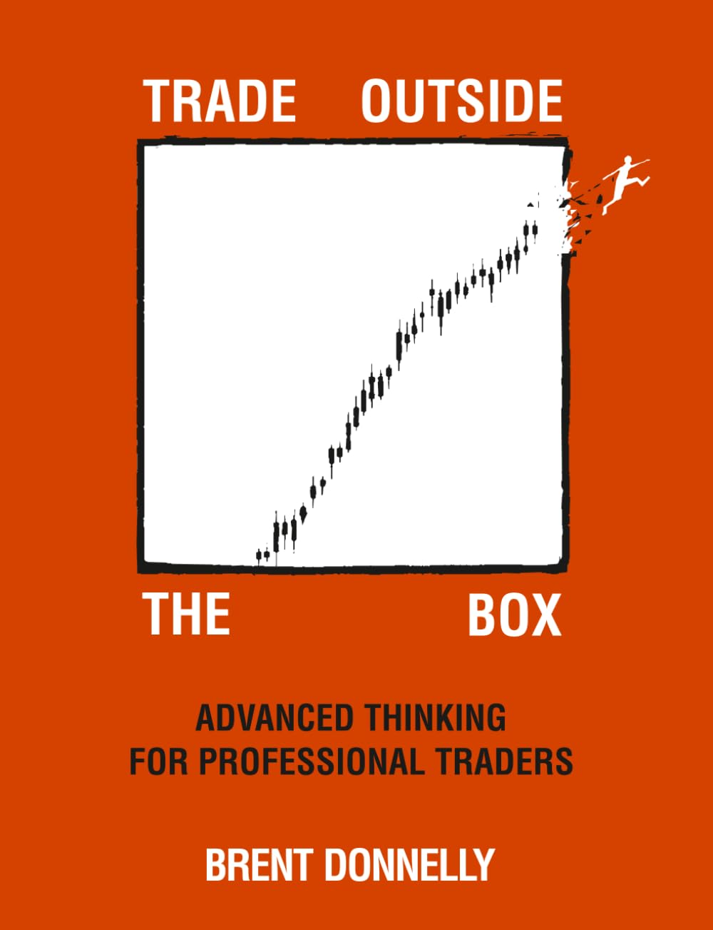 Trade Outside the Box: Advanced Thinking for Professional Traders | Paperback by Brent Donnelly 1
