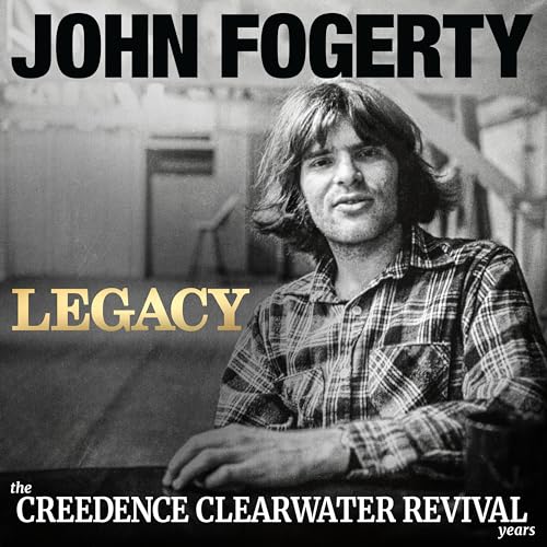 John Fogerty - Legacy: The Creedence Clearwater Revival Years [Audio CD]