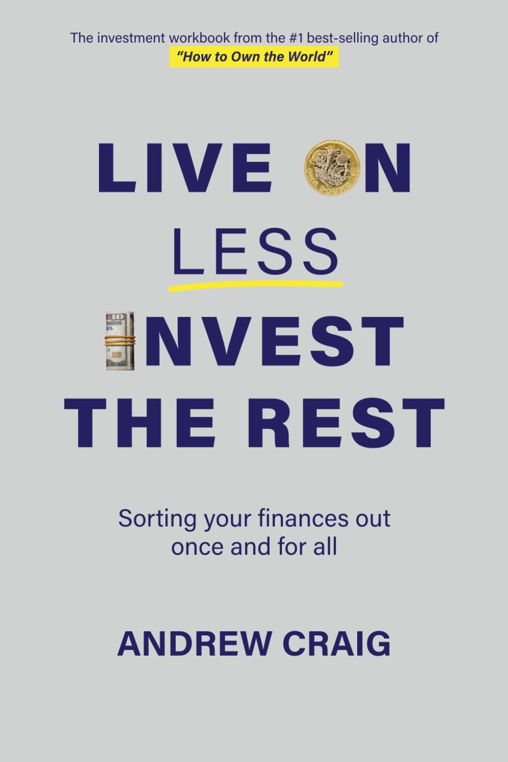 Andrew Craig - Live on Less, Invest the Rest: Plain English Investing Workbook | Paperback 1