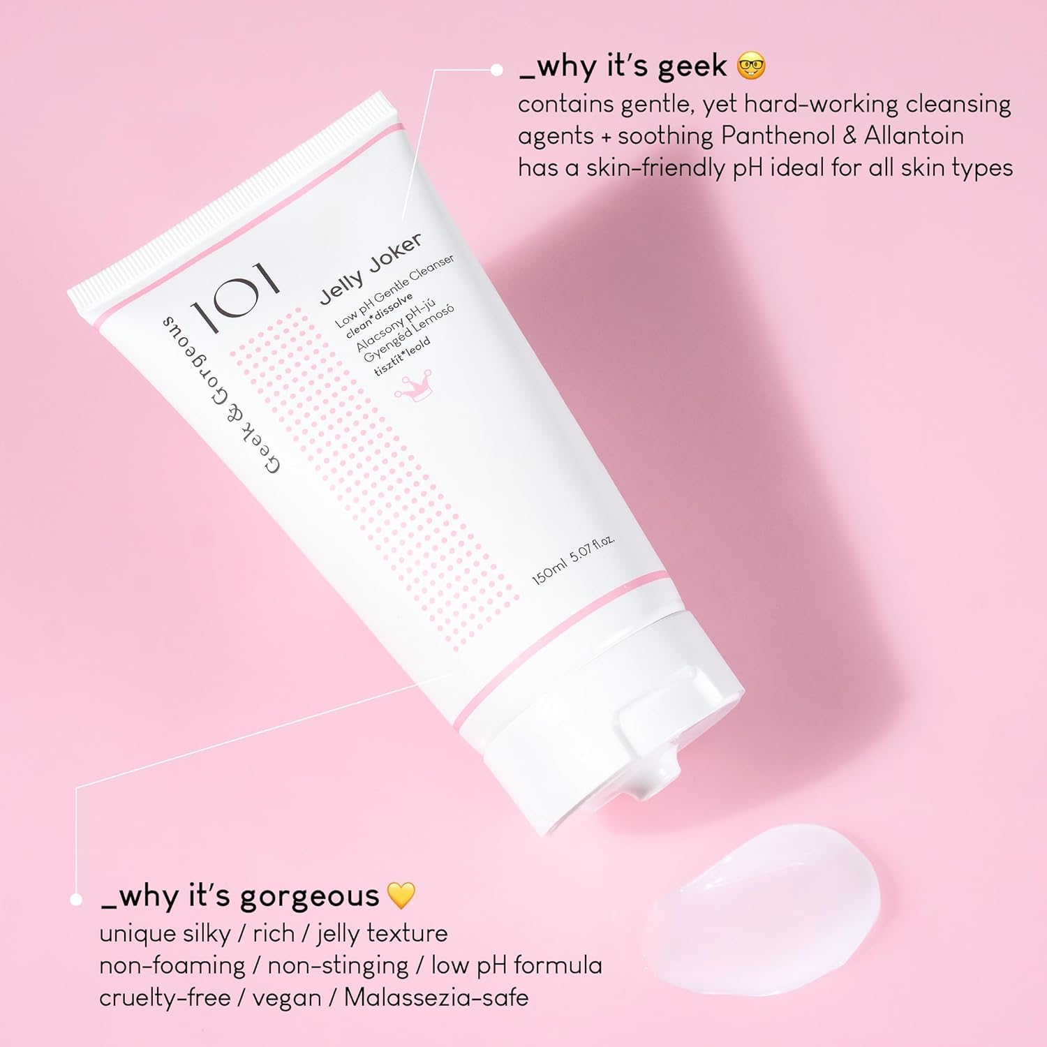 Geek & Gorgeous Jelly Joker Cleanser - Gentle, Water-Soluble Makeup Removal | 150 ml 4