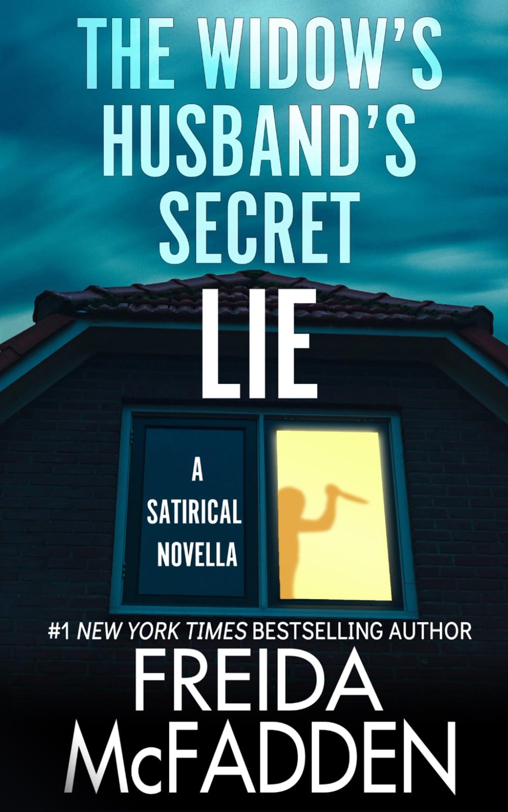 Freida McFadden - The Widow's Husband's Secret Lie | Satirical Novella | Paperback