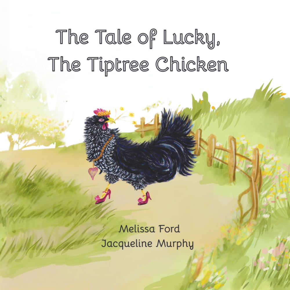 Ford/Murphy - The Tale of Lucky, The Tiptree Chicken | Beginner Reader | Ages 2-6