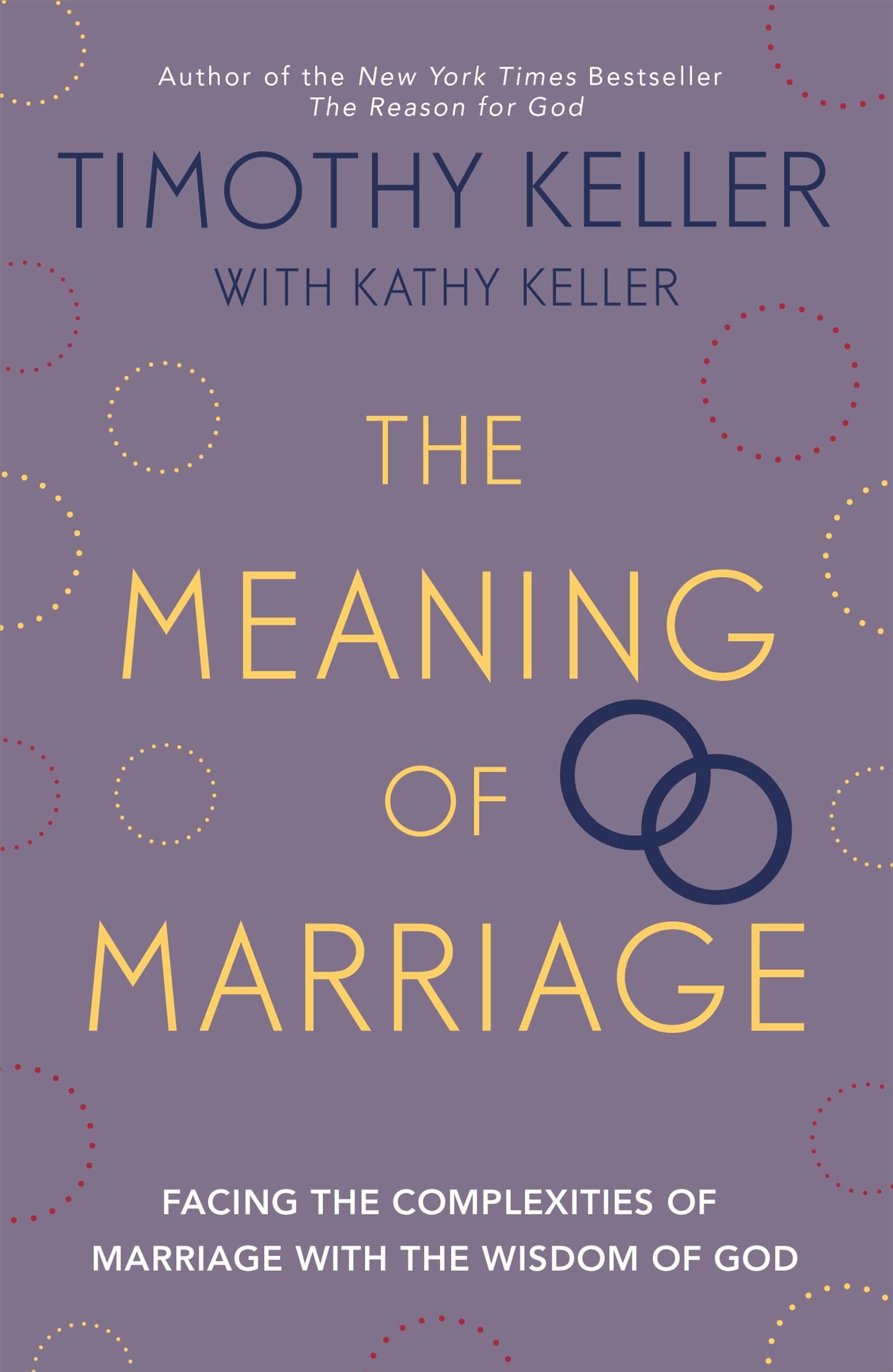 Timothy Keller The Meaning of Marriage - Wisdom of God | Paperback | 288 Pages 1