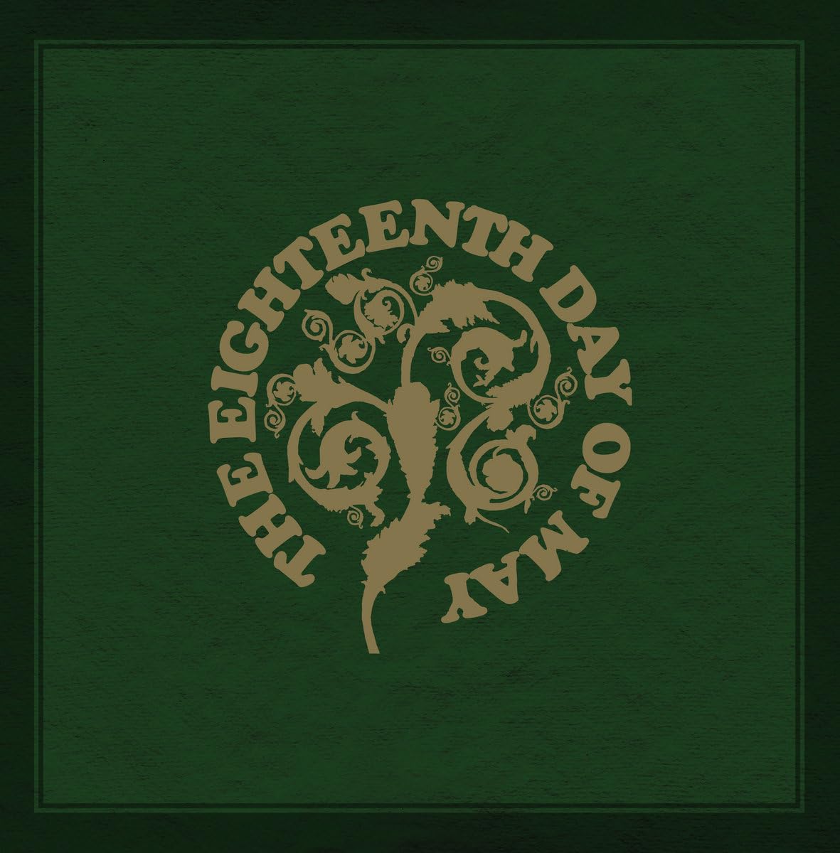 THE EIGHTEENTH DAY OF MAY - THE EIGHTEENTH DAY OF MAY [Audio CD] 1