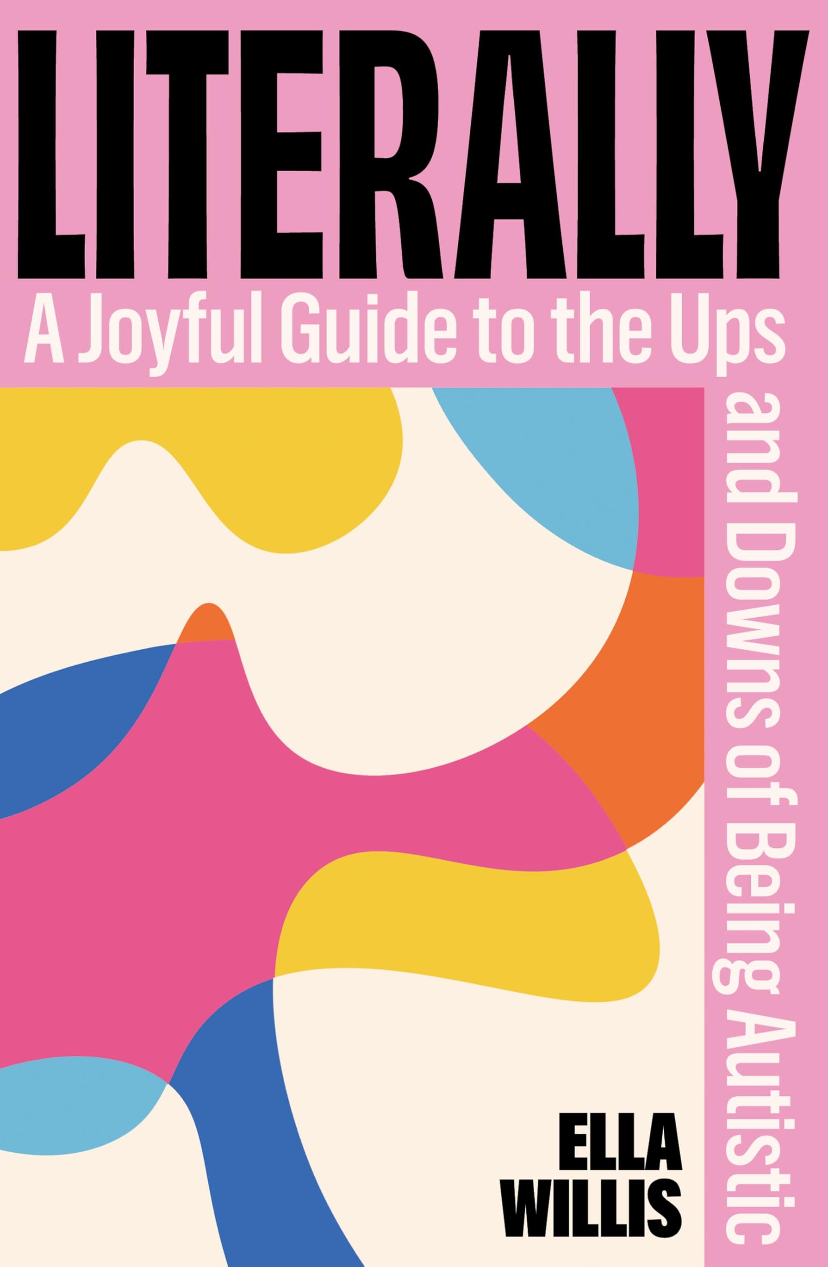 MACMILLAN Literally: A Joyful Guide to Being Autistic by Ella Willis | Hardcover