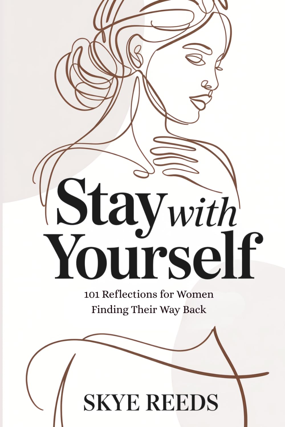 Skye Reeds - Stay with Yourself: 101 Reflections for Women Finding Their Way Back | Paperback