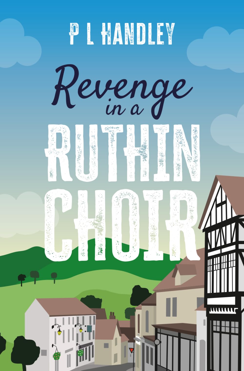 P. L. Handley - Revenge In A Ruthin Choir (The Nesta Griffiths Mysteries, Book 7) [Paperback] 1