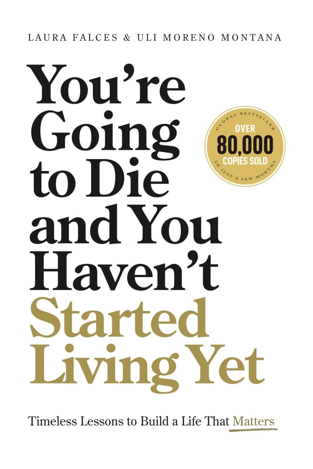 You’re Going to Die and You Haven’t Started Living Yet - 29 Timeless Lessons for Purposeful Living | Paperback 1