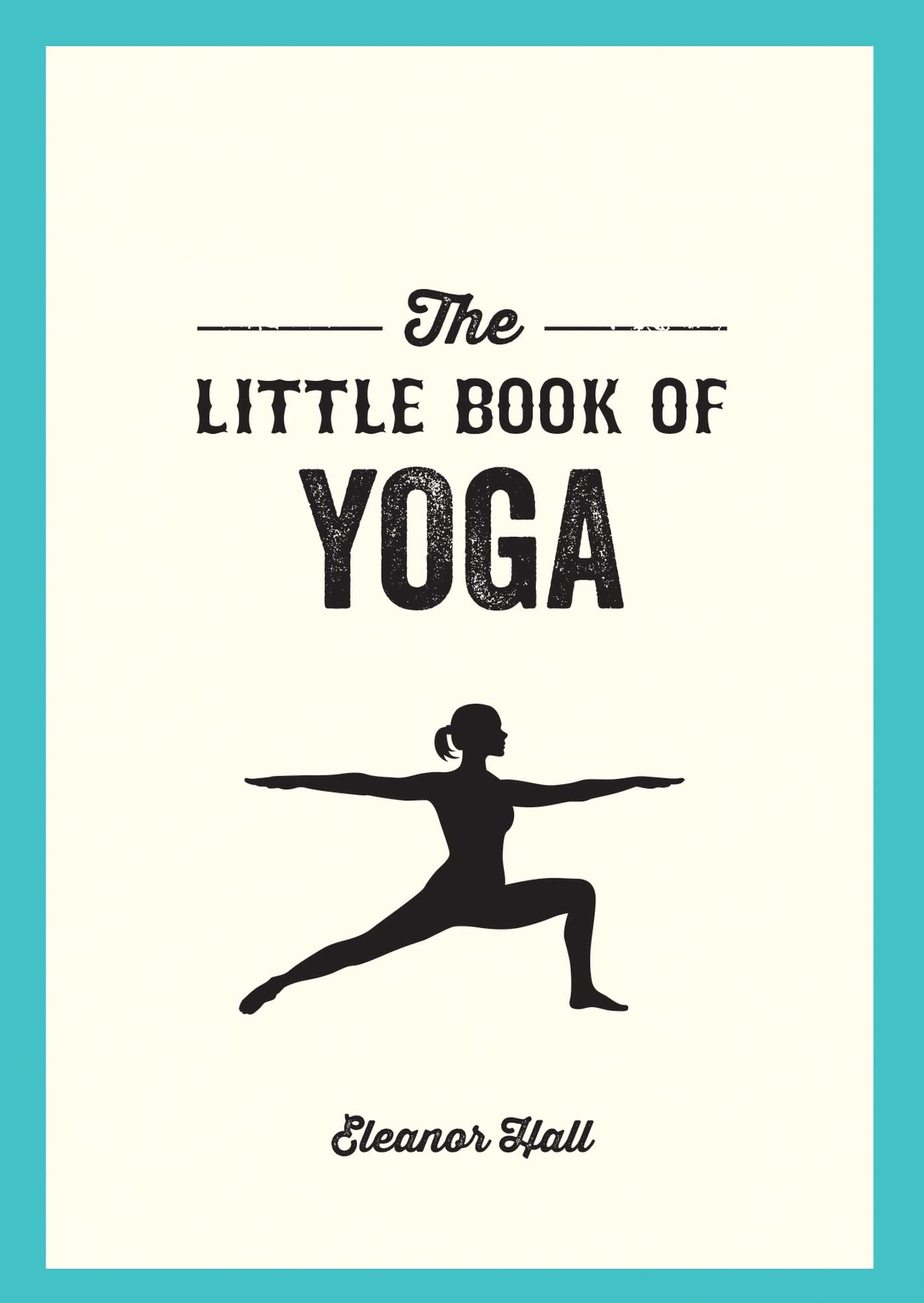 Summersdale The Little Book of Yoga - Strengthen Body, De-Stress, Improve Health | Paperback | 128 Pages 1