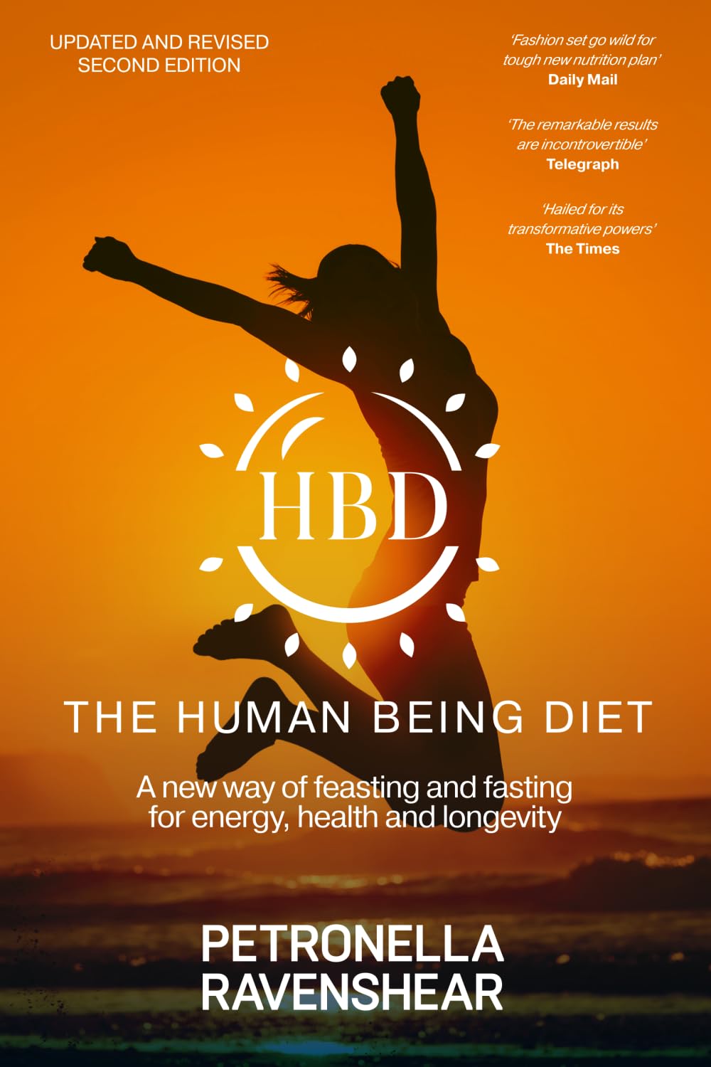 Petronella Ravenshear - The Human Being Diet: Blueprint for Feasting and Fasting | 2nd ed. Paperback 1