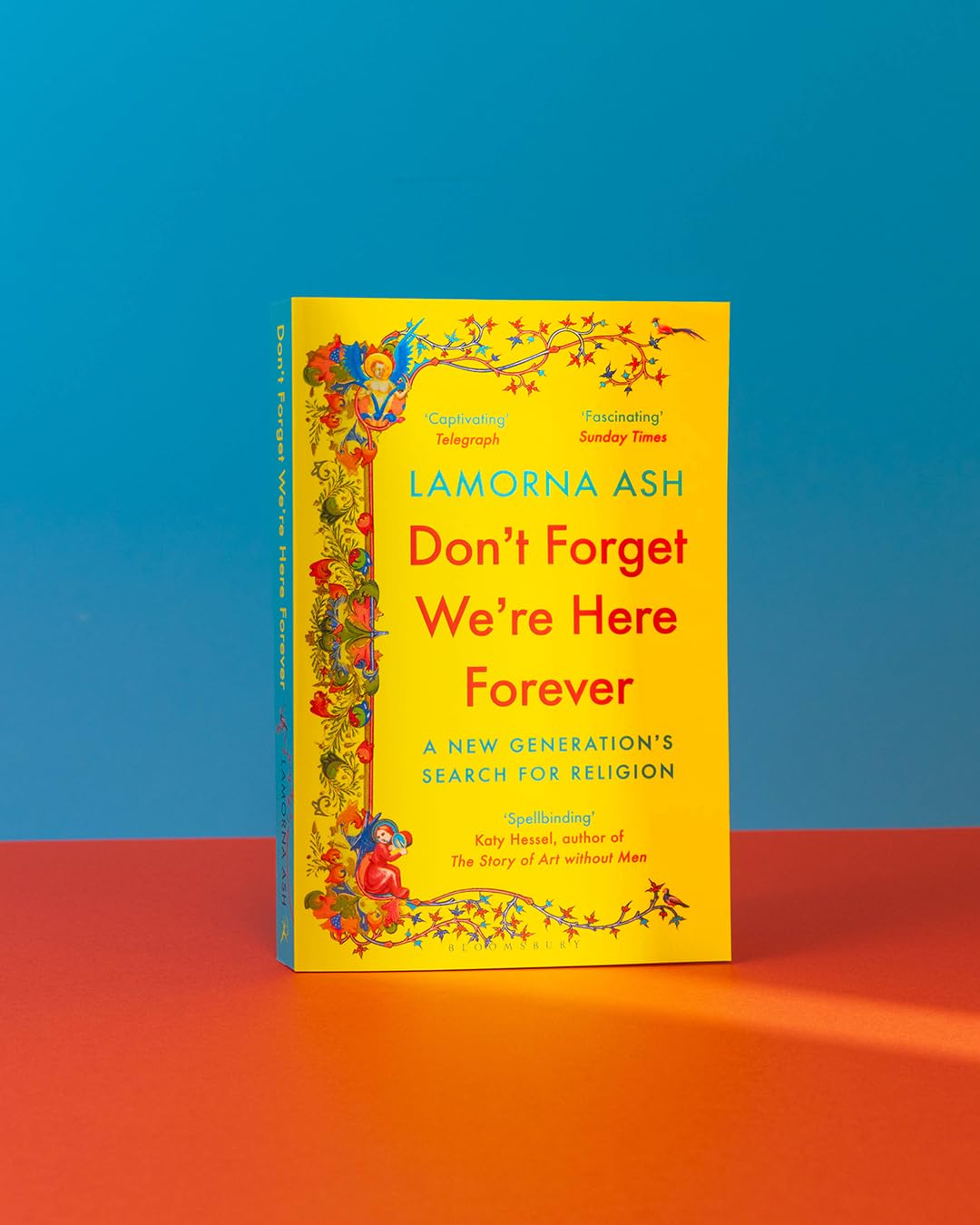 Bloomsbury Don't Forget We're Here Forever: A New Generation's Search for Religion | Paperback