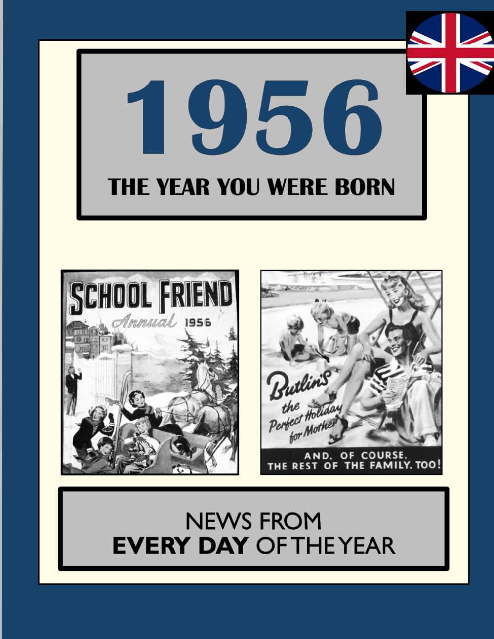 1956 The Year You Were Born: UK and World News From Every Day Of The Year | Paperback