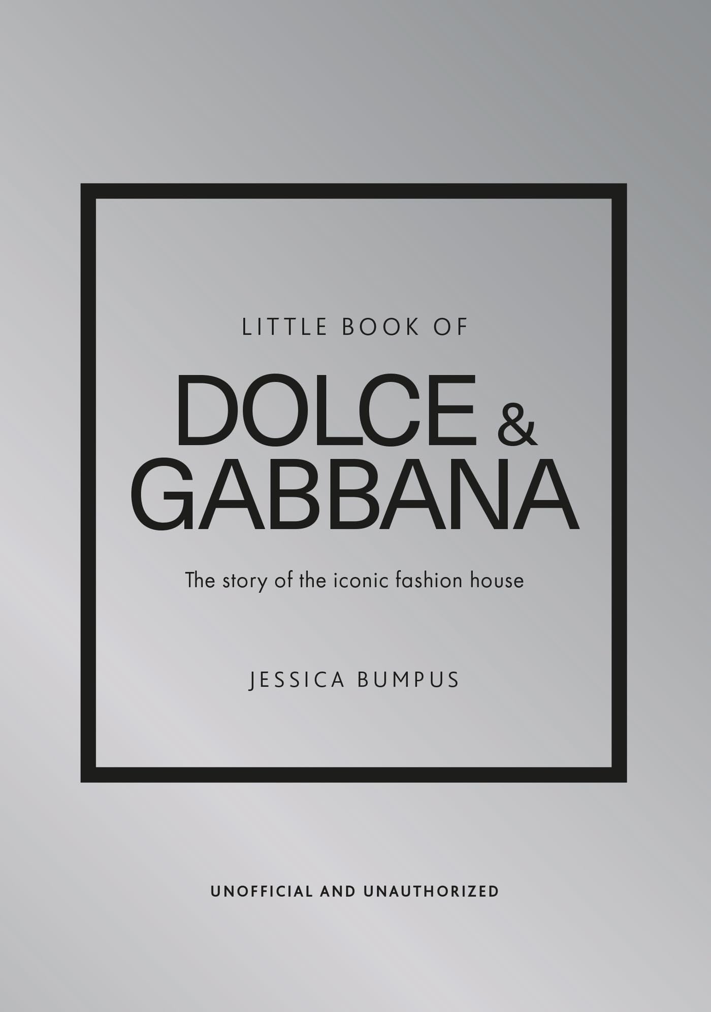 WELBECK Little Book of Dolce & Gabbana - Fashion History | Hardcover 1