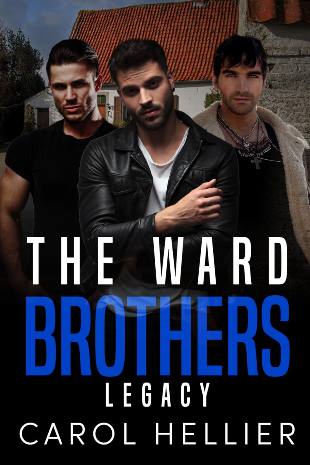 carol Hellier - The Ward Brothers - Legacy [Paperback]