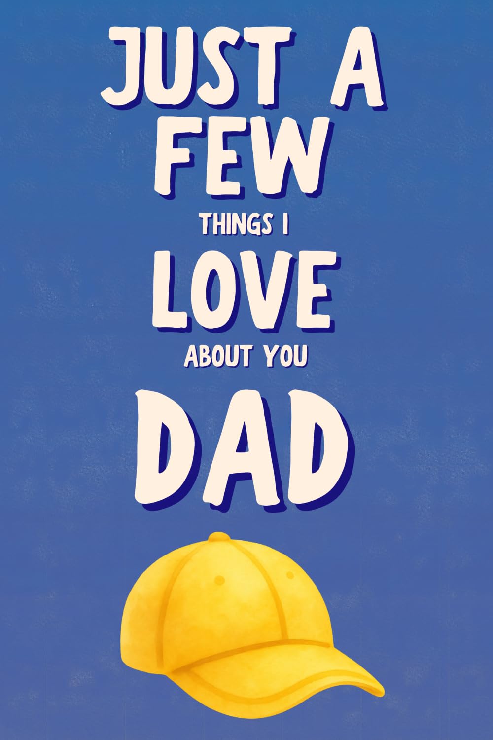 LARKINROAD - Just A Few Things I Love About You Dad | Paperback