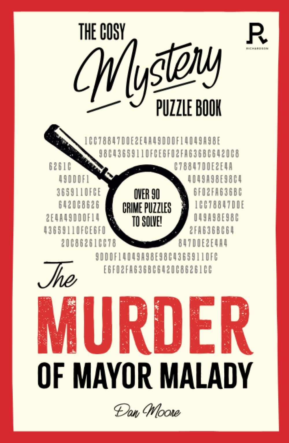 Richardson Puzzles and Games The Cosy Mystery Puzzle Book - The Murder of Mayor Malady | Over 90 Crime Puzzles | Paperback 1