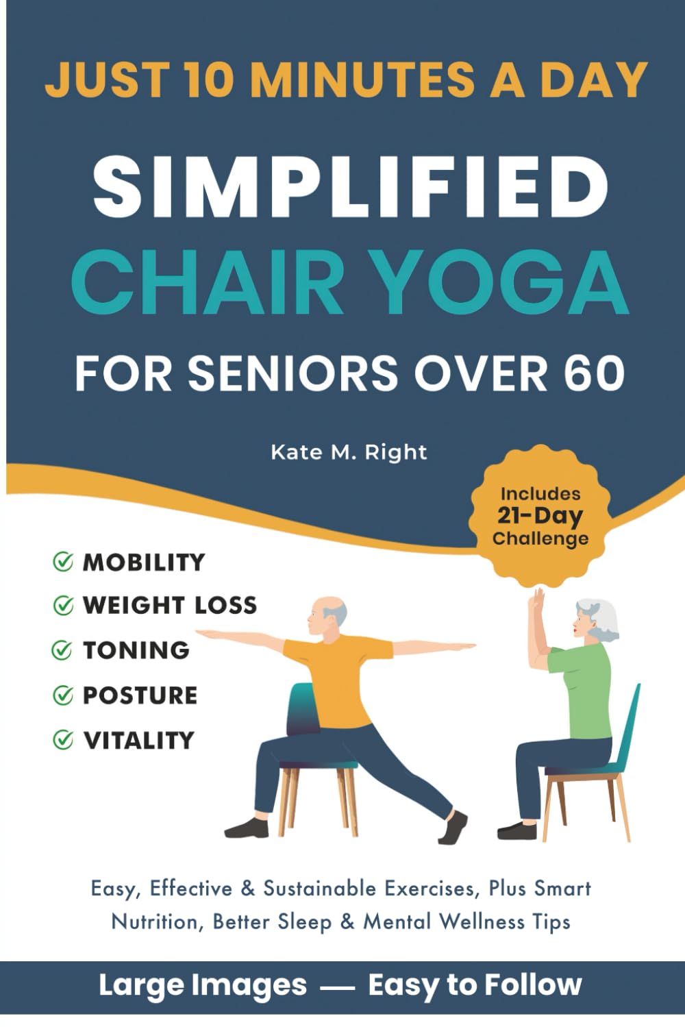 Simplified Chair Yoga for Seniors Over 60: Transform Your Life in Just 10 Minutes a Day | Paperback 1