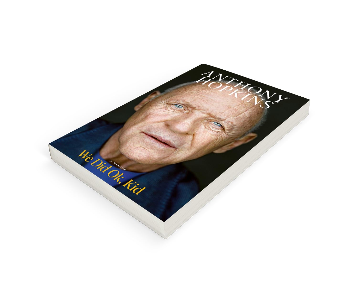 Sir Anthony Hopkins - We Did Ok, Kid: The Sunday Times Bestselling Memoir [Paperback] 4
