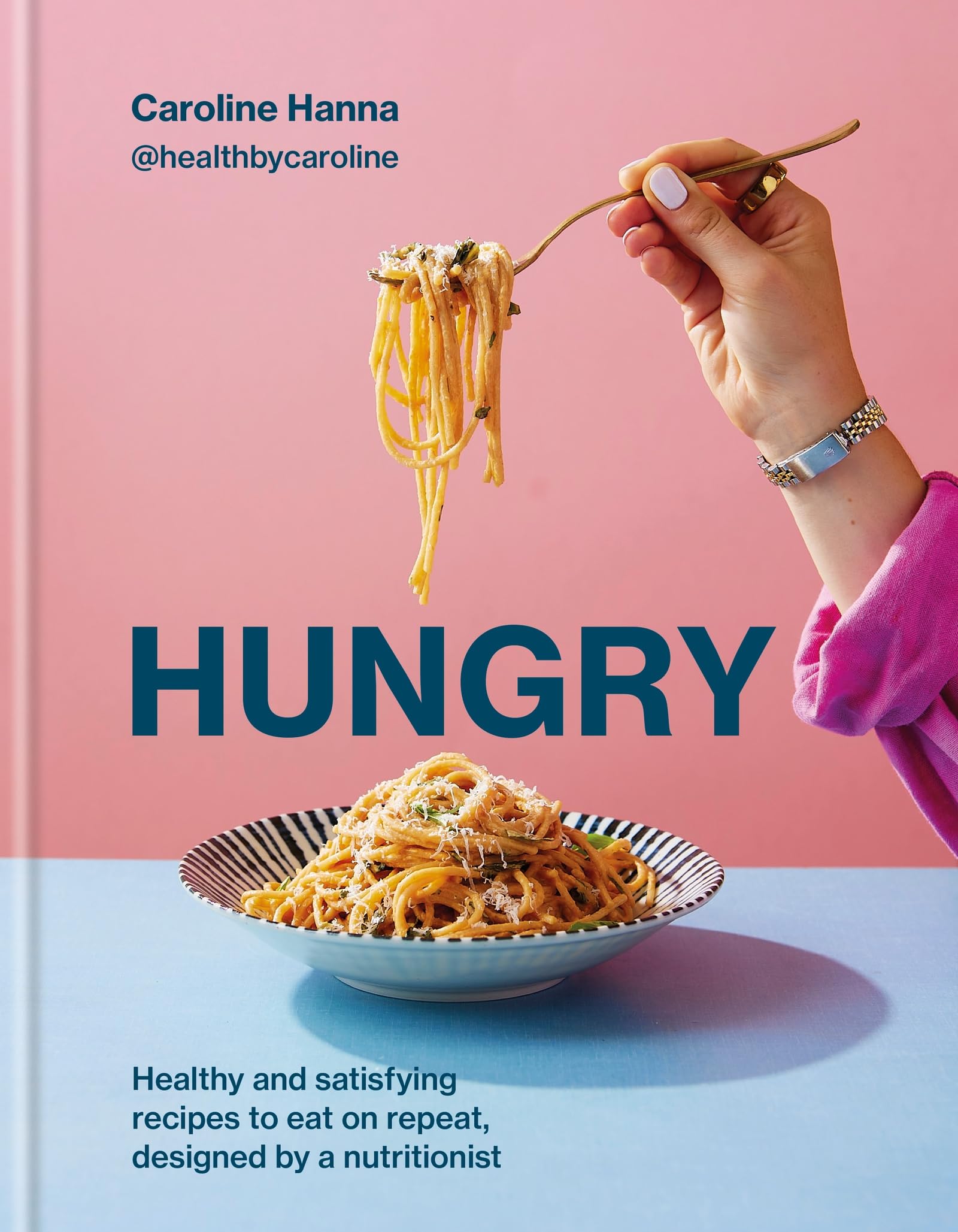 Hamlyn Hungry: Healthy and Satisfying Meals to Eat on Repeat | Hardcover | English