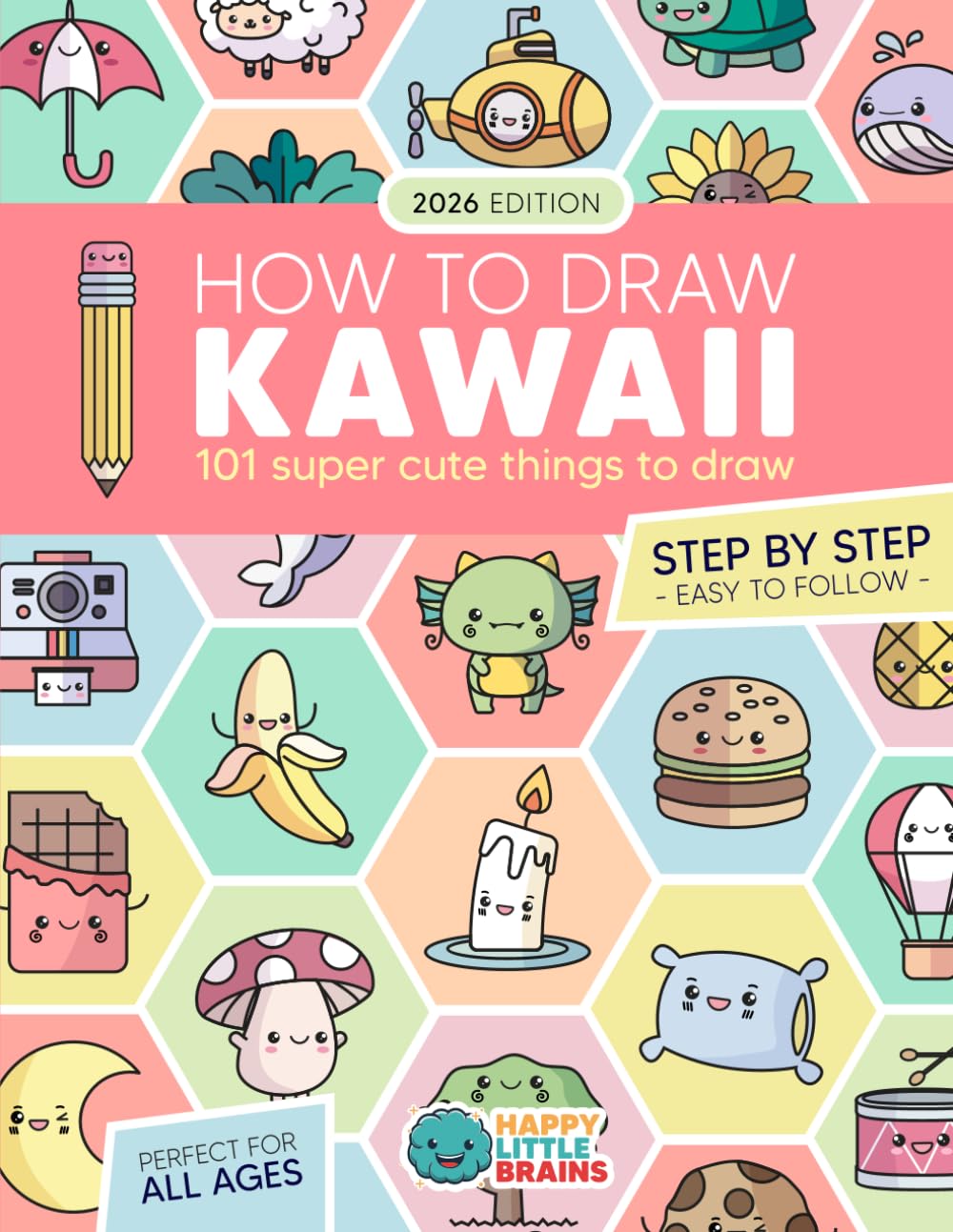 Happy Little Brains How to Draw Kawaii: 101 Super Cute Things to Draw Step-by-Step | Paperback 1