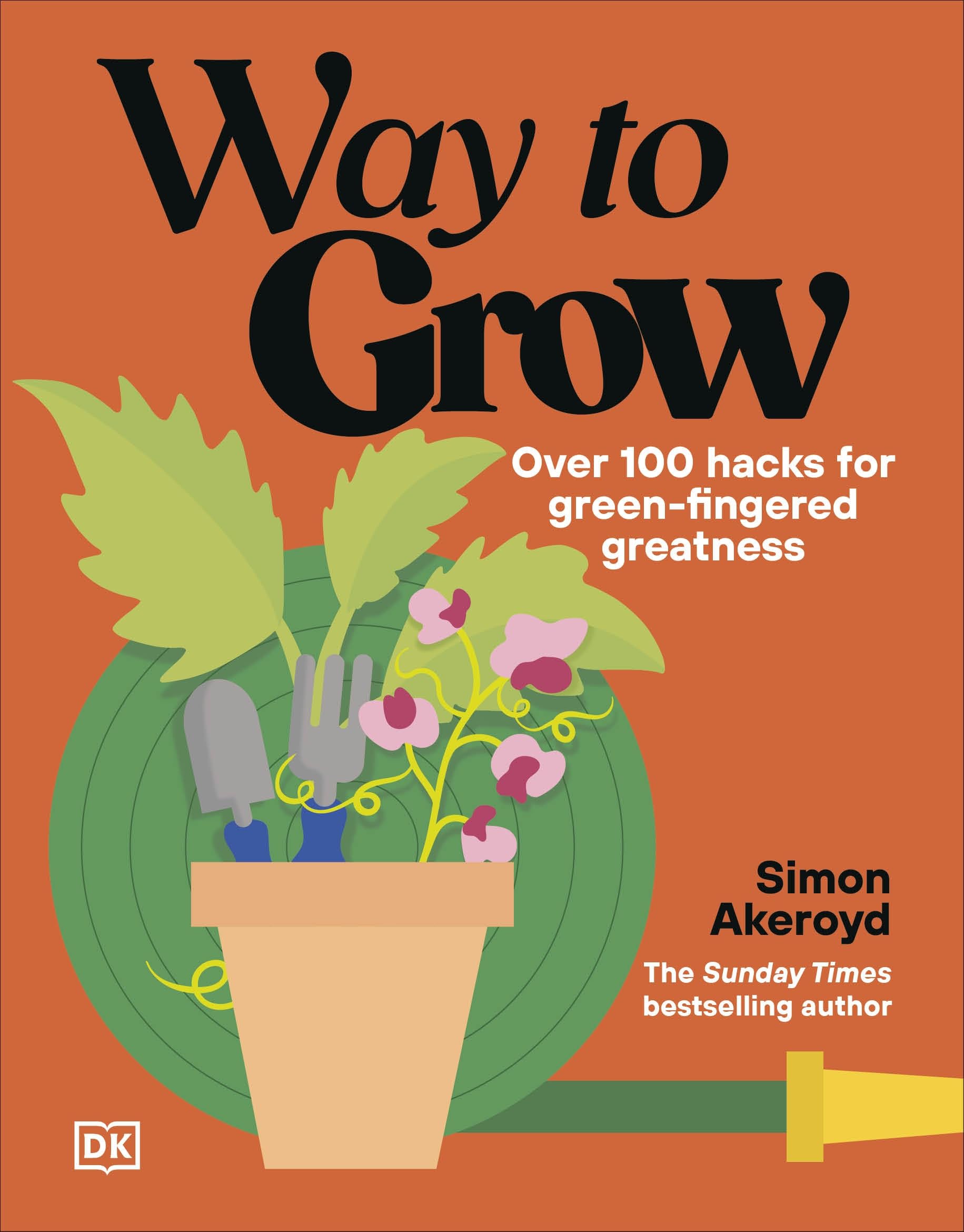 DK Way to Grow: Over 100 Hacks for Green-fingered Greatness | Hardcover 1