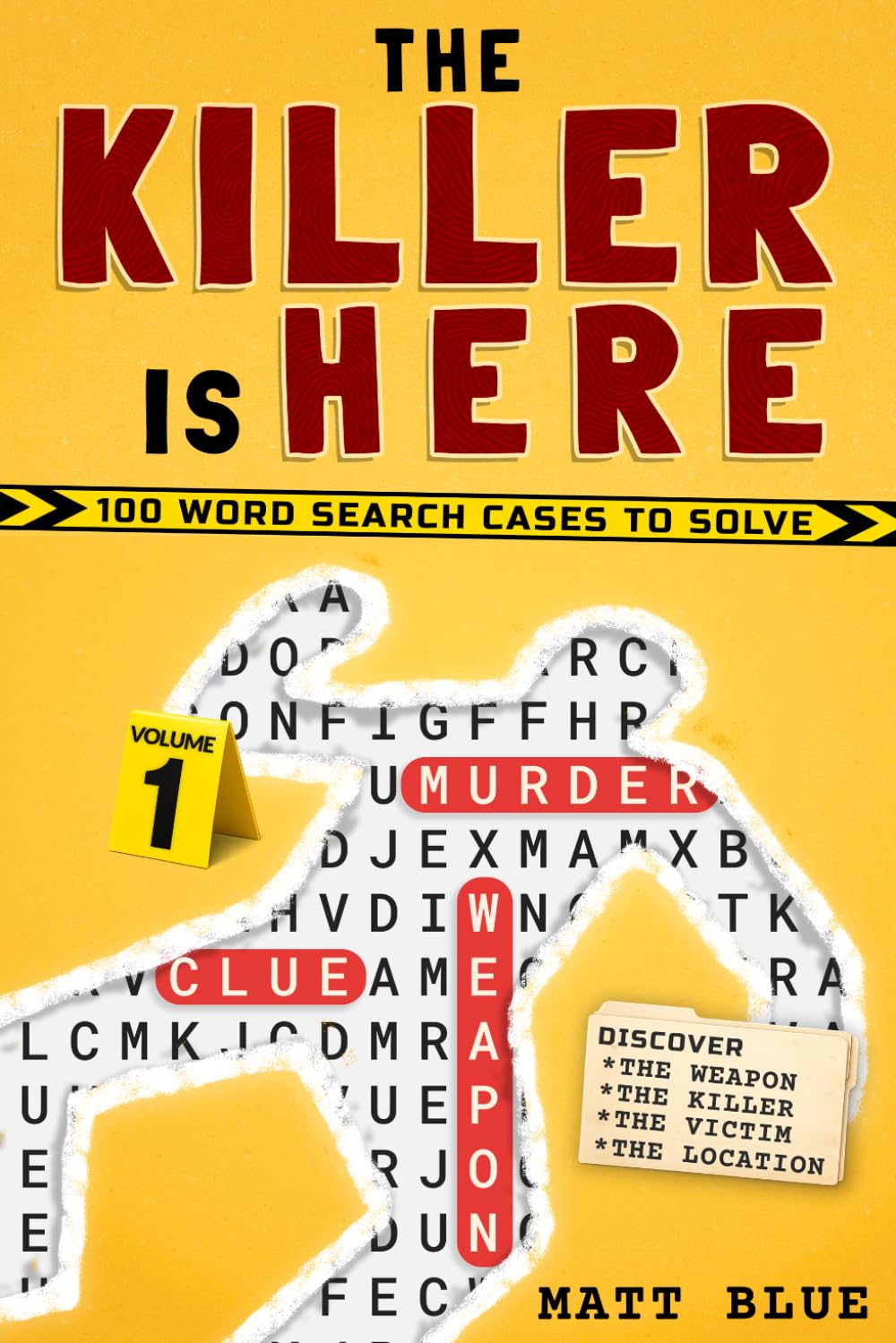 Matt Blue - The Killer is Here: 100 Word Search Mystery Cases & Logic Puzzles | Paperback