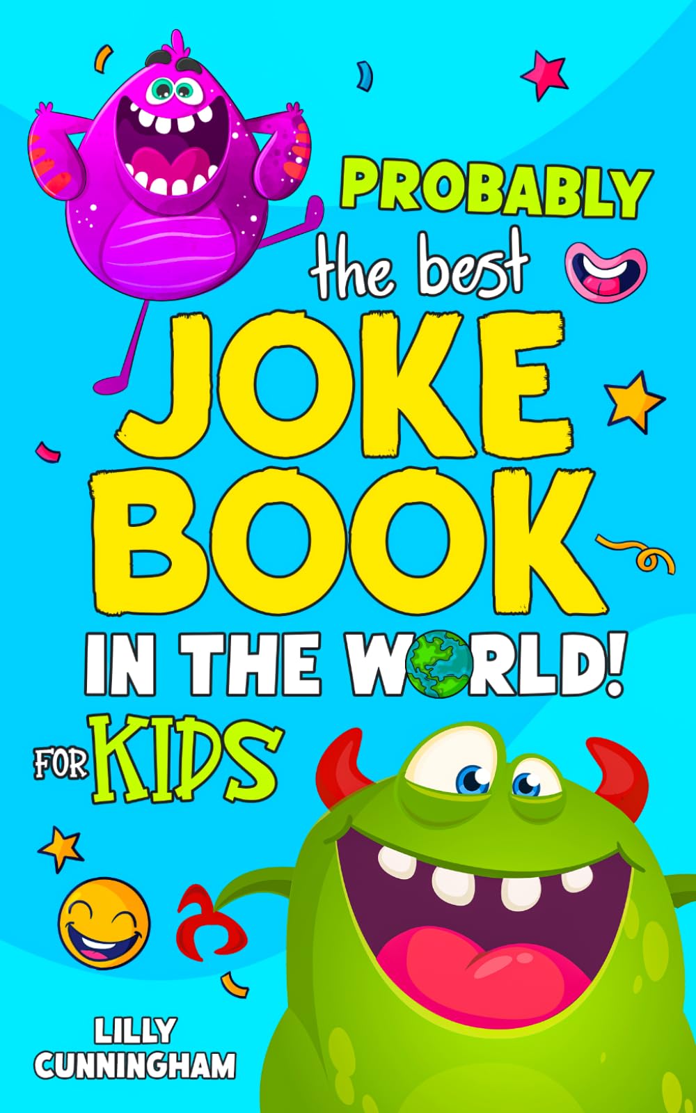 Lilly Cunningham - Probably The Best Joke Book In The World! For Kids | 300+ Jokes | Paperback