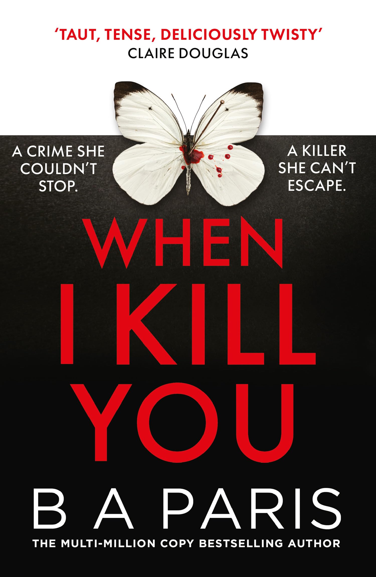 When I Kill You: A Gripping Psychological Suspense Thriller by B A Paris (Paperback) 1