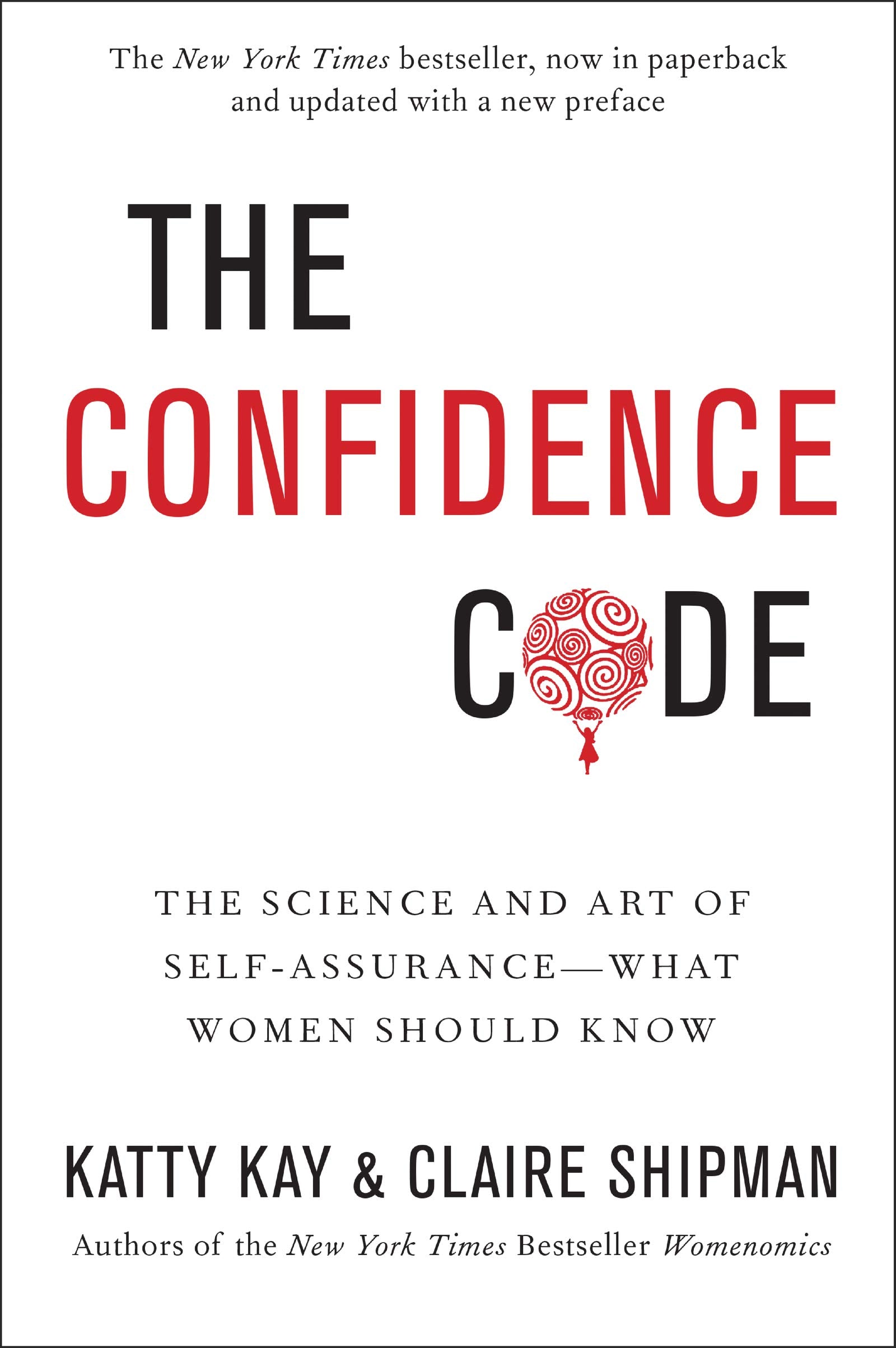 The Confidence Code: The Science and Art of Self-Assurance by Katty Kay & Claire Shipman | Business & Economic History 1