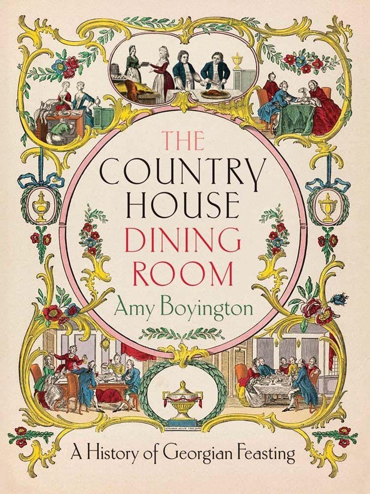 Yale University Press The Country House Dining Room: A History of Georgian Feasting | Hardcover