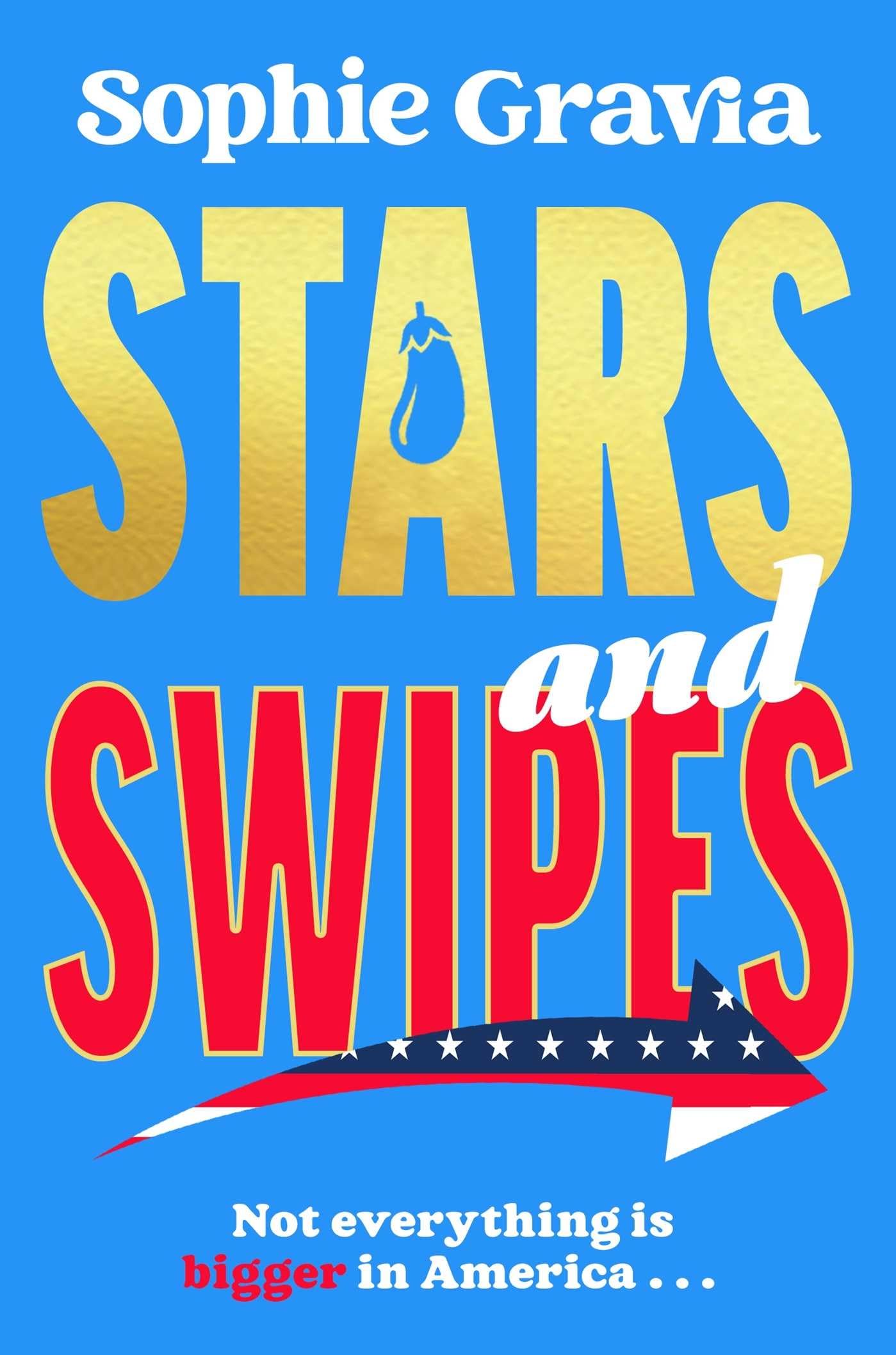 Sophie Gravia - Stars and Swipes | Contemporary Romance Paperback