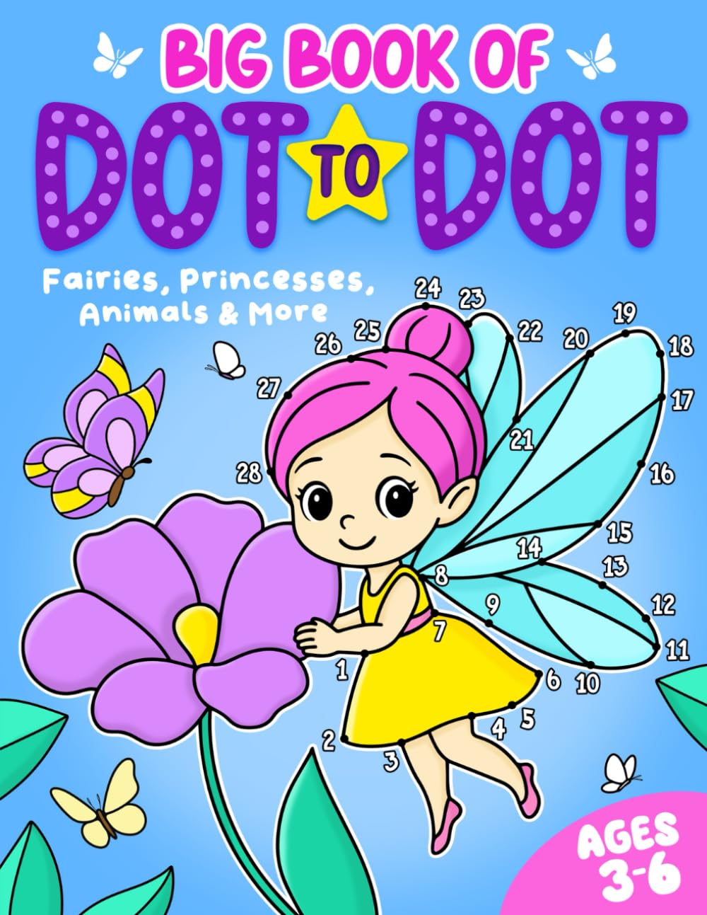 FairyWren Publishing Big Book of Dot to Dot: Fairies, Princesses, Animals & More | Ages 3-6 | Large Print Paperback