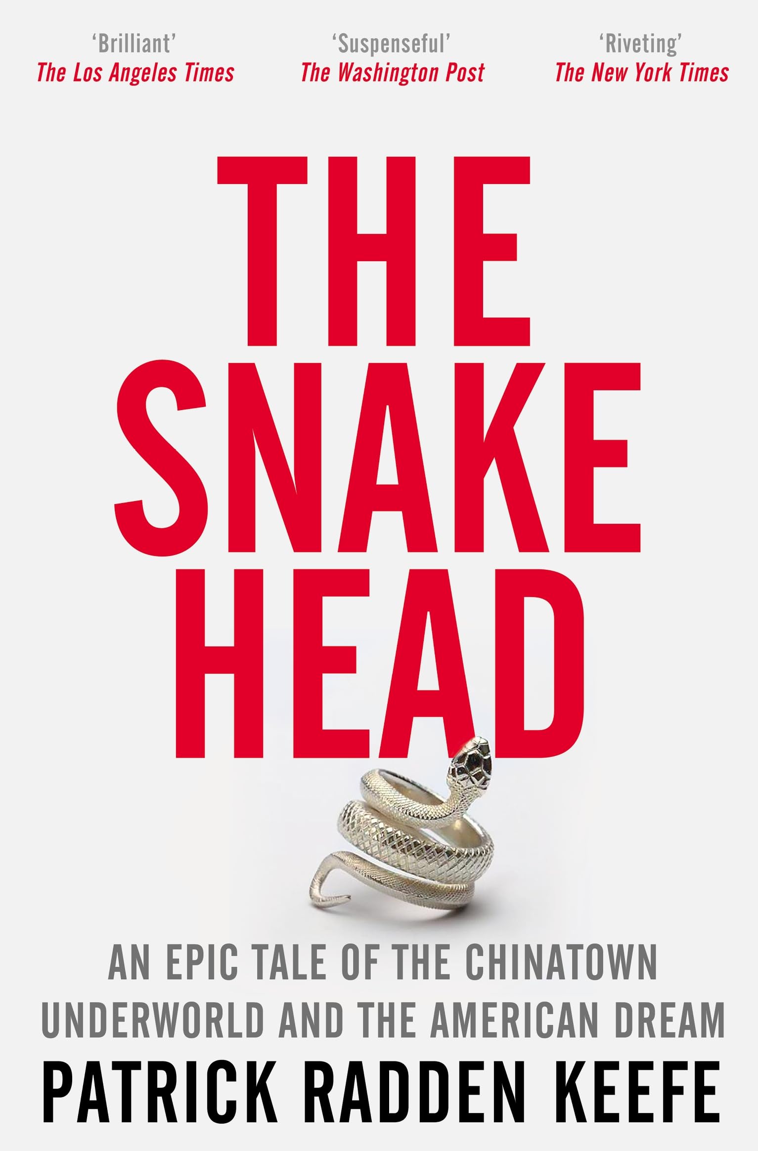 Picador The Snakehead: An Epic Tale of the Chinatown Underworld and the American Dream - Paperback | 448 Pages 1
