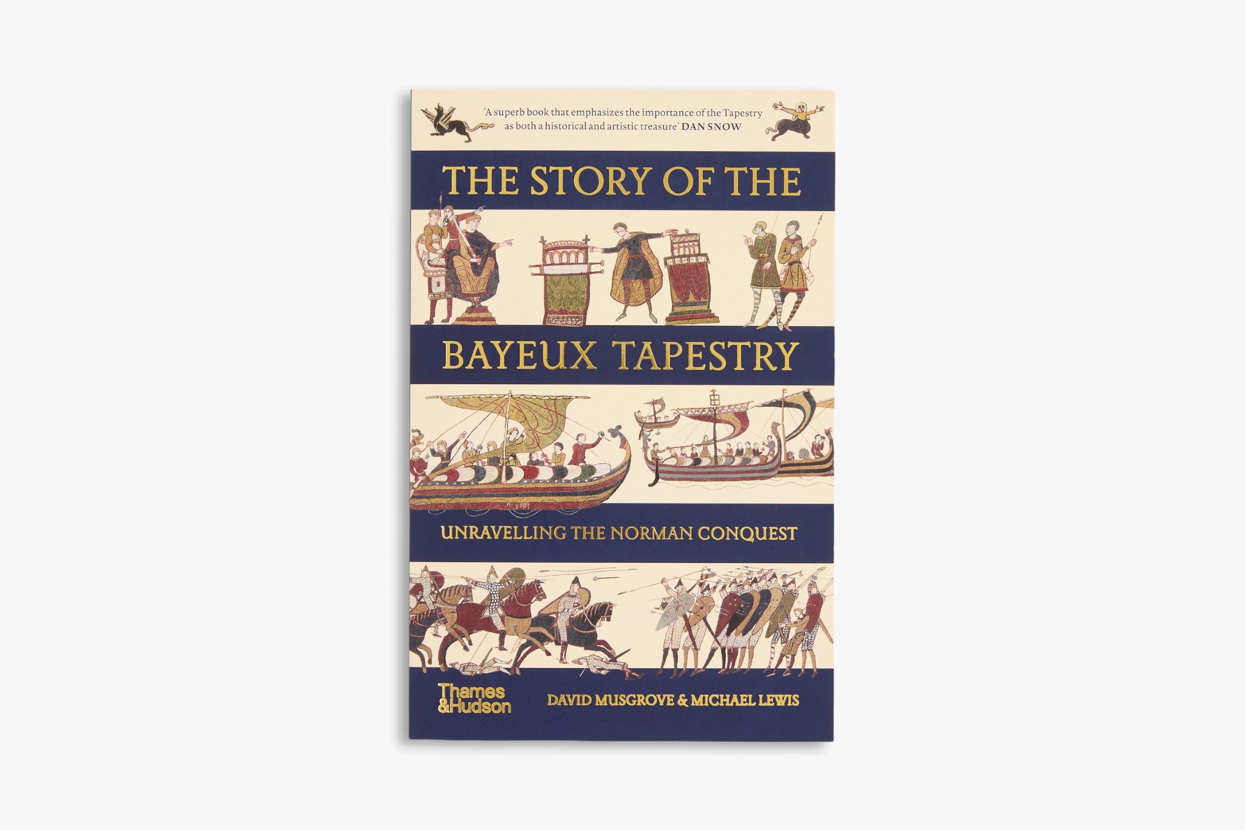 Thames & Hudson The Story of the Bayeux Tapestry - Unravelling the Norman Conquest | Paperback | 272 Pages 9
