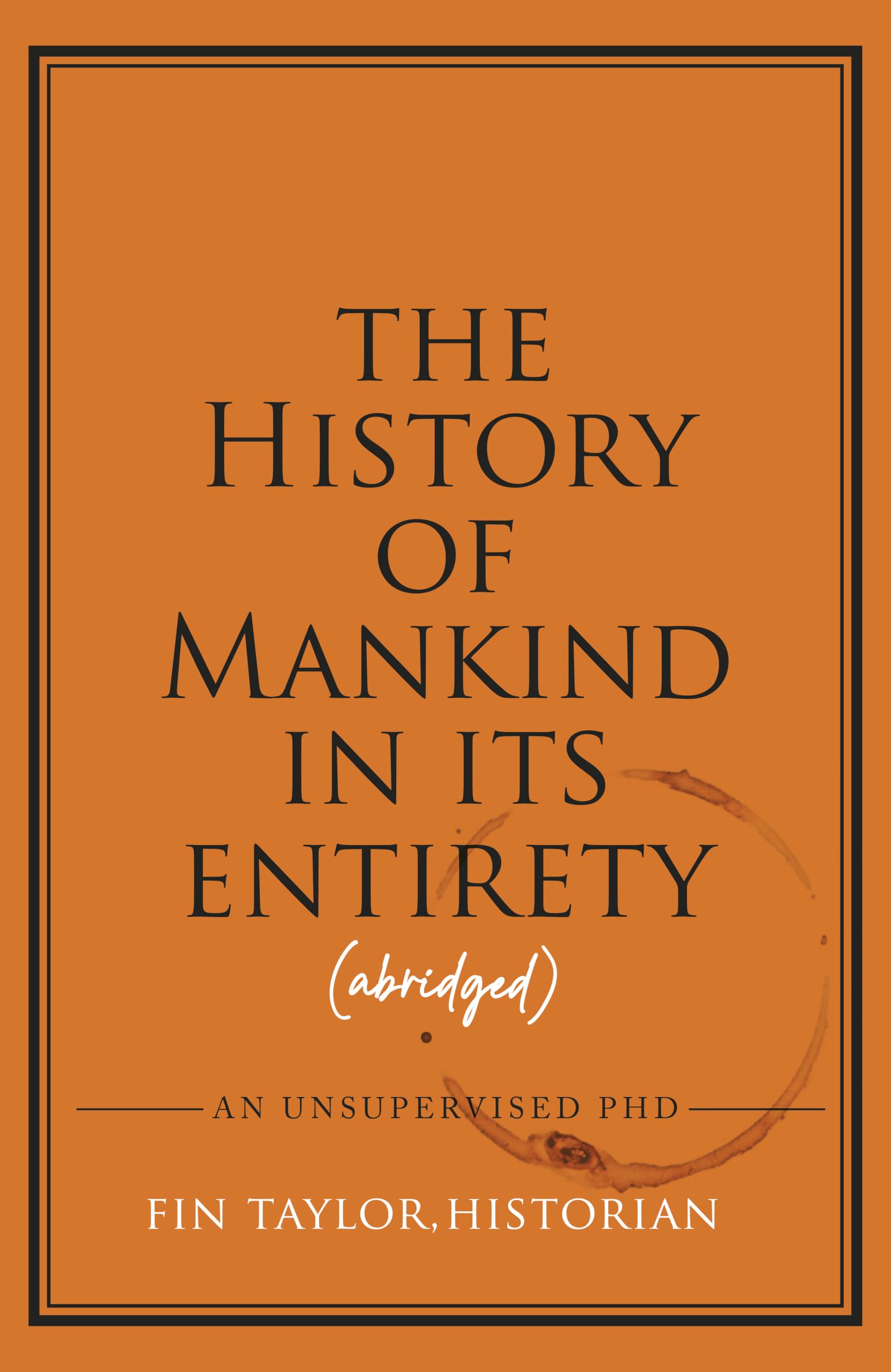 Bantam The History of Mankind in Its Entirety (Abridged) - Social & Cultural History | Hardcover
