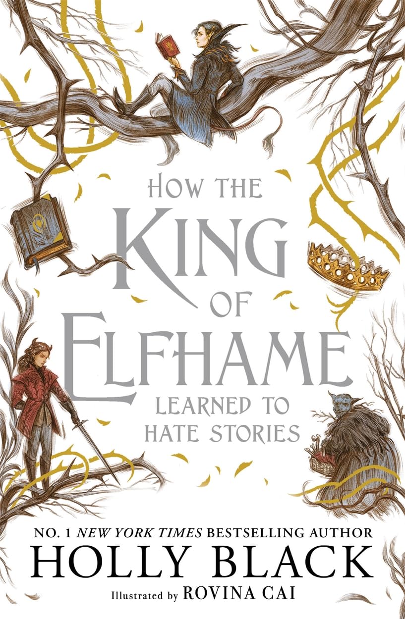 How the King of Elfhame Learned to Hate Stories: A Stunning Full Colour Edition by Holly Black | Paperback | 192 Pages 1