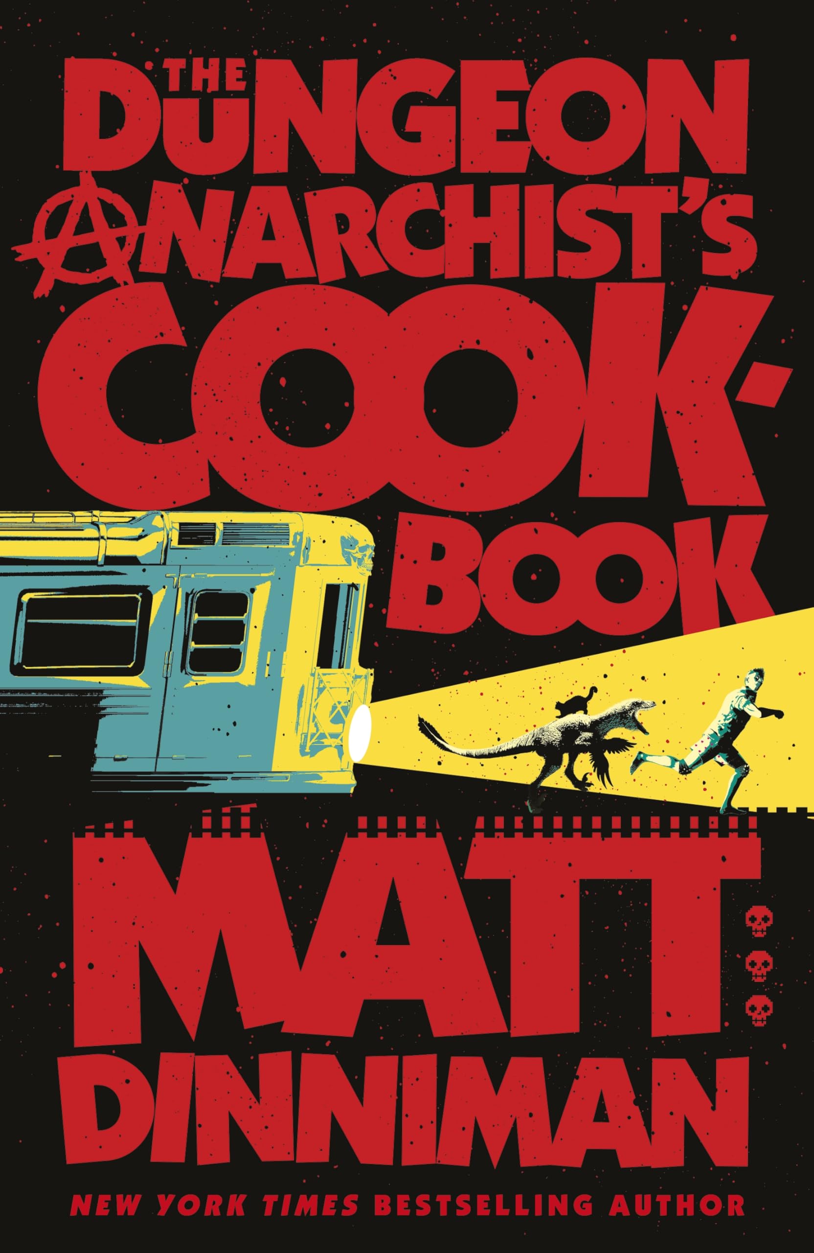 Matt Dinniman - The Dungeon Anarchist's Cookbook (Dungeon Crawler Carl Book 3) | Hardcover