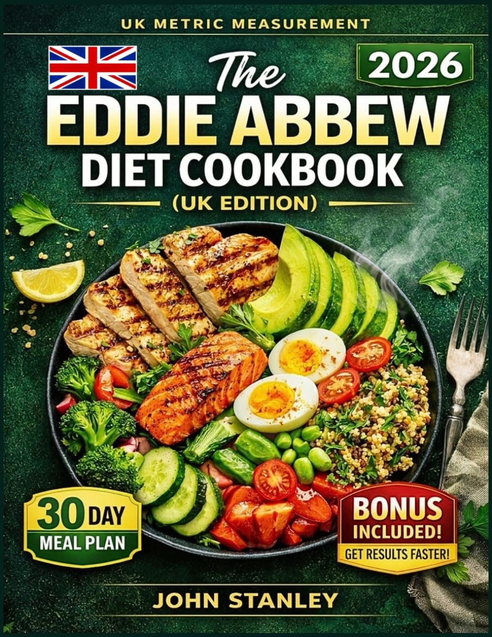 John Stanley - The Eddie Abbew Diet Cookbook (UK Edition) | Weight Control | High Protein Recipes
