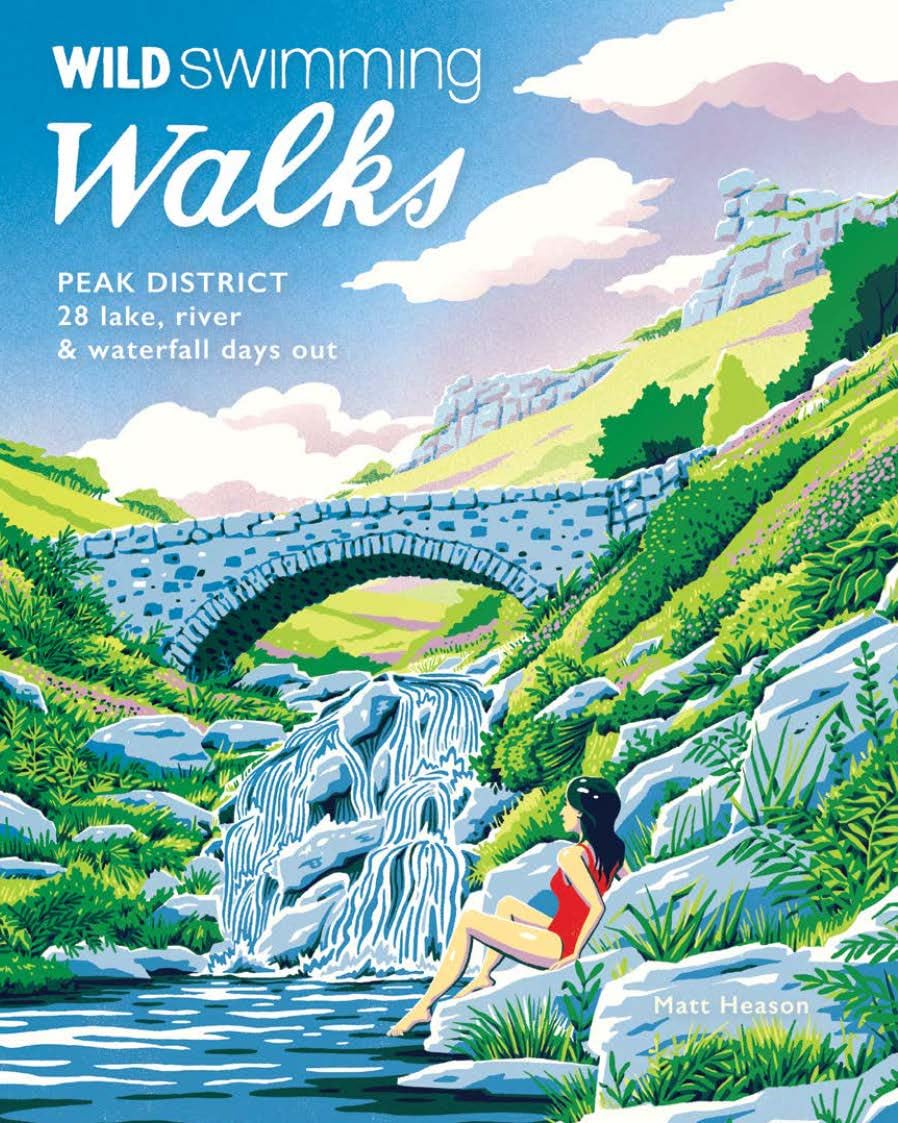 Wild Things Publishing Wild Swimming Walks Peak District: 28 Lake, River & Waterfall Days Out Paperback 1