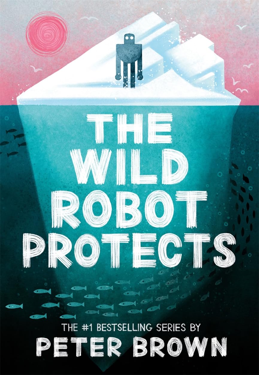 Peter Brown - The Wild Robot Protects (The Wild Robot 3) | Paperback | Ages 8-11