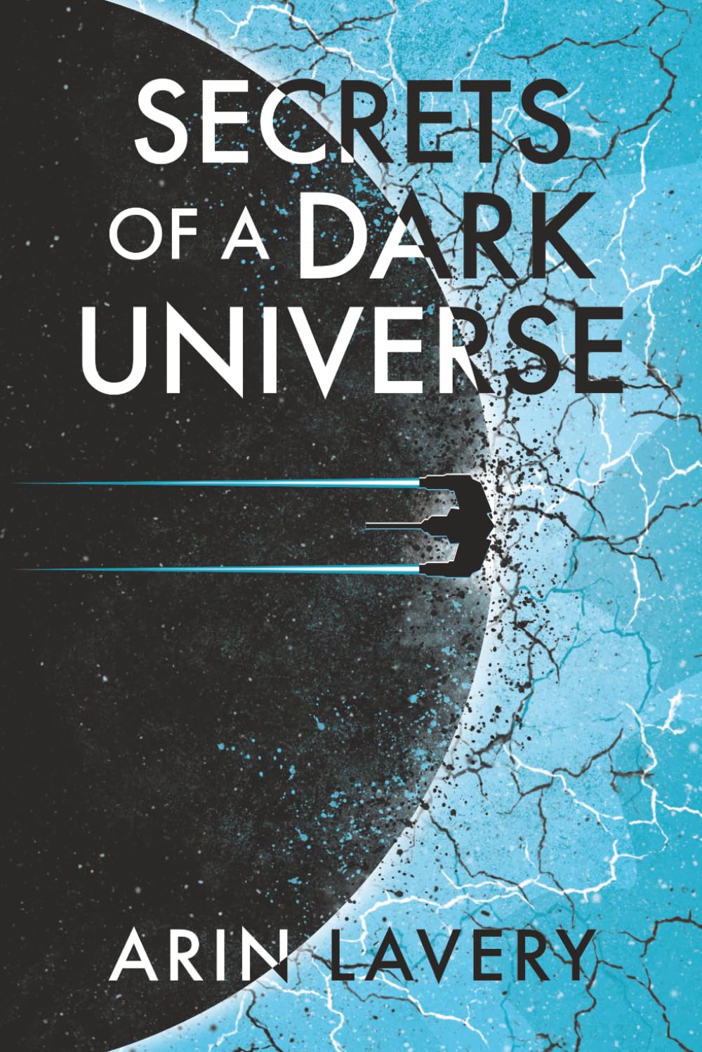 Arin Lavery - Secrets Of A Dark Universe | Paperback Adventure Book